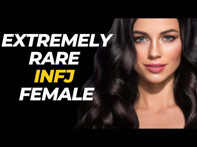 10 Signs of the Extremely Rare INFJ Female